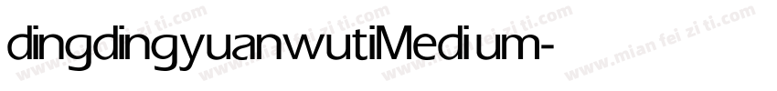 dingdingyuanwuti Medium字体转换